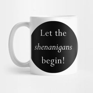 Shenanigans Mug